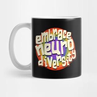 Embrace Neurodiversity Neurodiversity Awareness Mug